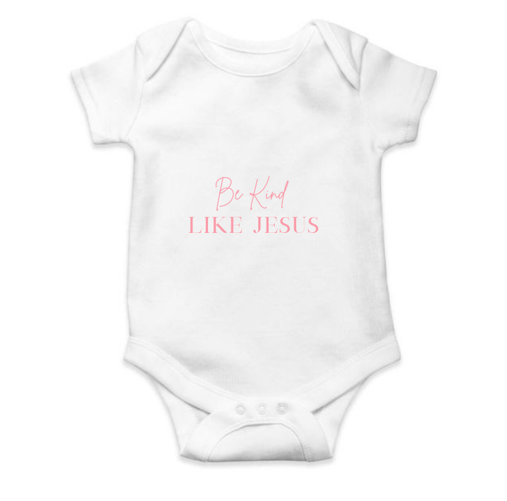 Baby onesie- Be Kind Like Jesus Girl