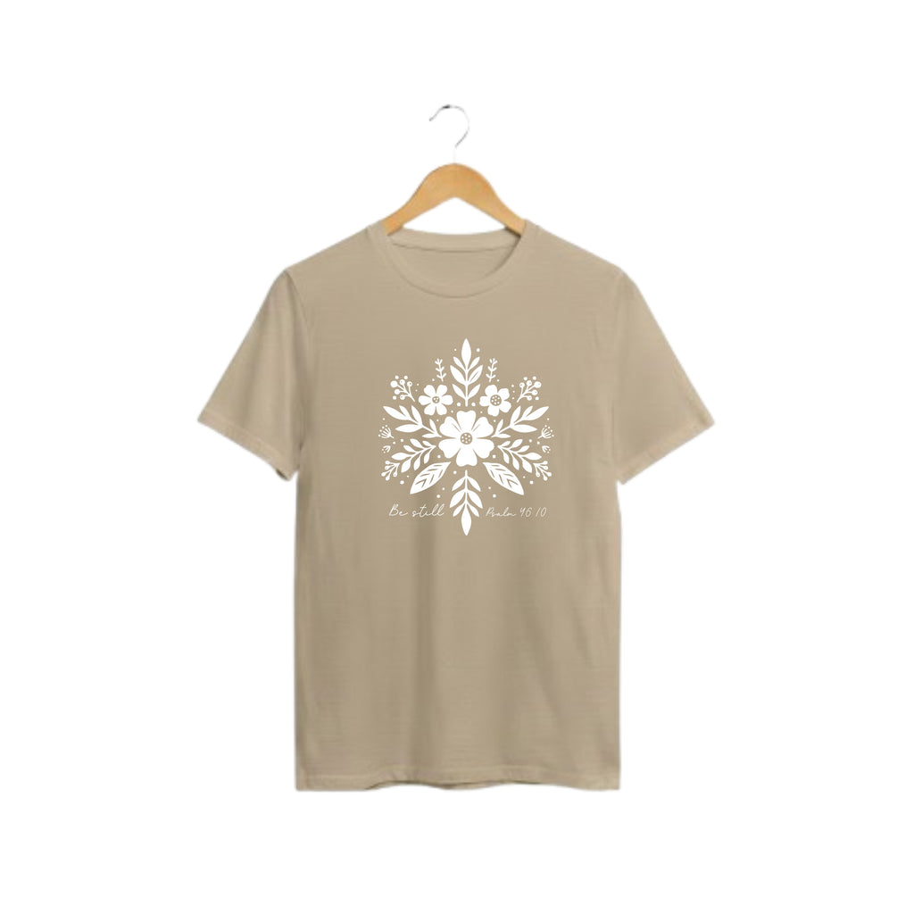 Be Still T Shirt