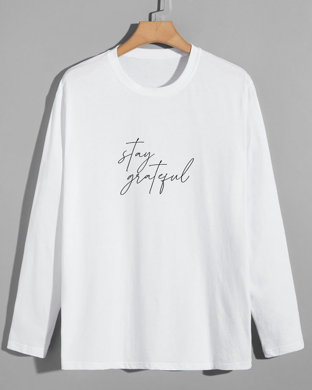 Stay Grateful - Long Sleeve