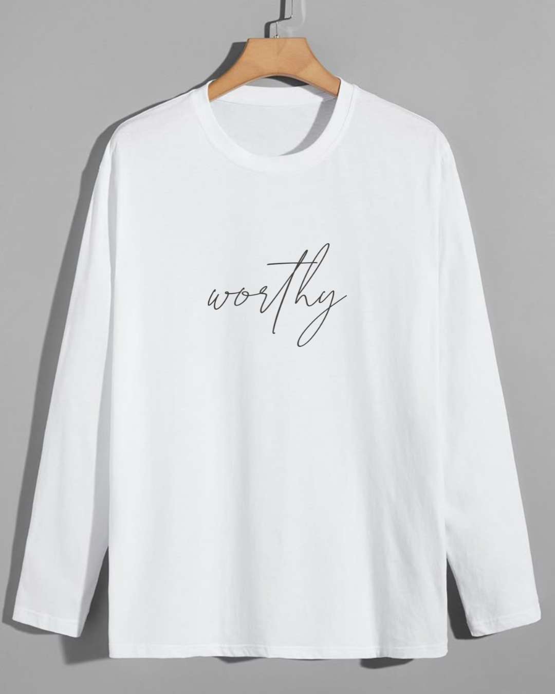 Worthy - Long Sleeve